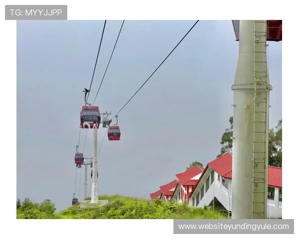吉隆坡云顶缆车的乘坐体验与游客评价，了解真实用户的使用感受与建议